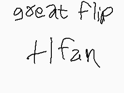 Drawn comment by good paint
"great flip +1fan"