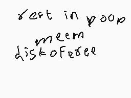 Drawn comment by Moltern YT
"best in poor meem diskofeefee"