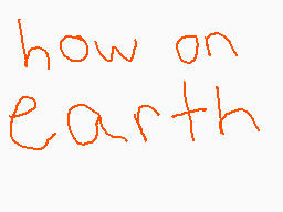 Drawn comment by Nightcat
"how on earth"