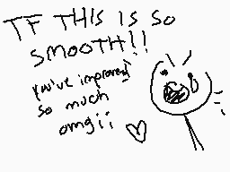 Drawn comment by shikk.ei
"TF THIS IS SO SMOOTH!! twice improved! so much angii;"