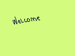 Drawn comment by Kanük××
"Welcome"