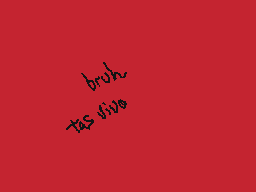 Drawn comment by Kanük××
"broh tas siiis"