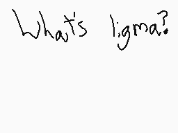 Drawn comment by REYWAS2009
"What'sigma?"