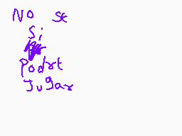 Drawn comment by ElRobaMeme
"No s; s; Pod/xt Jugax"