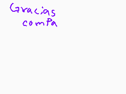 Drawn comment by ElRobaMeme
"Gracias compa"