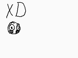 Drawn comment by ElRobaMeme
"XD"