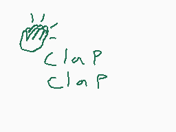 Drawn comment by ElRobaMeme
"Clap Clap"