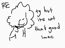 Drawn comment by Britt♪
"RE ty but its not that good imac"