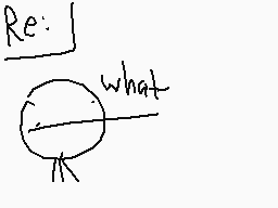 Drawn comment by nate
"Re: what"
