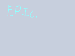 Drawn comment by FoxUnicorn
"EPIC."