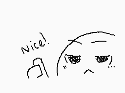 Drawn comment by bruh ®
"Nice!"
