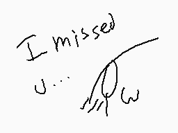 Drawn comment by てHeNg7ろ9☆
"I missed U..."