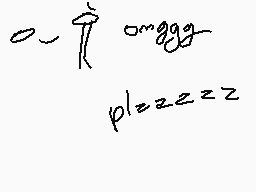 Drawn comment by Callisto
"o - T omggg pleasezzz"