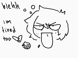 Drawn comment by AkiraTwo
"blehh. o. i'm tired too <3"
