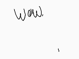 Drawn comment by Billdence
"Wow."