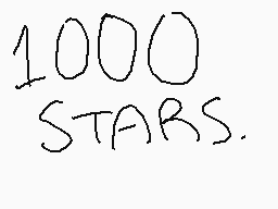 Drawn comment by Wogfan101☆
"1000 STARS."
