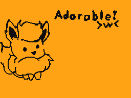 Drawn comment by FloofyFire
"Adorable! >w<"