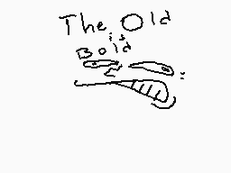 Drawn comment by Ral53
"The Old Bold"