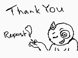 Drawn comment by Goster
"Thank You Repost!"
