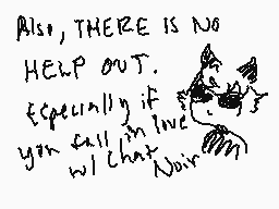 Drawn comment by Turtle
"Also, THERE IS NO HELP OUT. Especially if you fail in live with chat Noir"