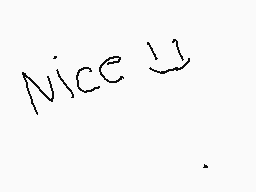 Drawn comment by KHdragons
"Nice"