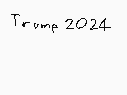 Drawn comment by Connor
"Trump 2024"