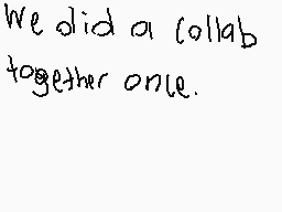 Drawn comment by やひおやしも
"We did a collab together once."