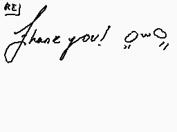 Drawn comment by Francey
"Thank you!"
