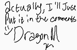 Drawn comment by DragonM