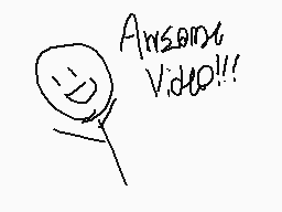 Drawn comment by Glittz2D
"Awesome video!!!"