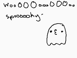 Drawn comment by PennecPox
"WooOOO...DOOO... spooooooky'"
