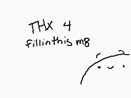 Drawn comment by MⒶcho
"THX 4 fillinthis m8"