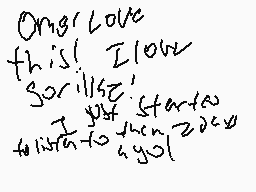 Drawn comment by Kat'sFlips
"Other love this! I lowe Sorilise! I just start too but I don't know"