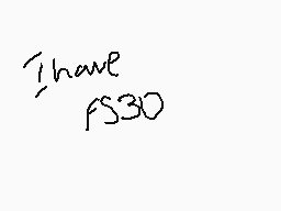 Drawn comment by SwaySway
"I have PS30"