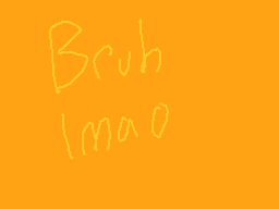 Drawn comment by virds
"Bruh lmao"