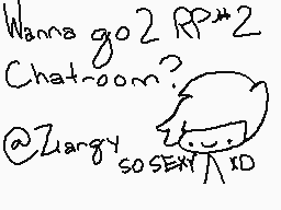 Drawn comment by Mr.Zer0™
"Wanna go 2 RP#2 Chatroom? @ZhangY SO SEXY XD"