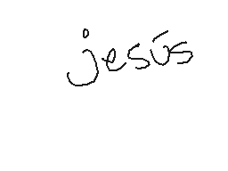 Drawn comment by Braxton
"jesús"