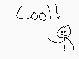 Drawn comment by Braxton
"Cool!"