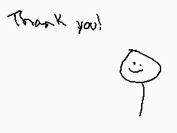 Drawn comment by Braxton
"Thank you!"