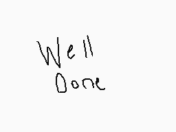 Drawn comment by Pysc○♥
"Well Done"
