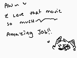 Drawn comment by Nero•Wolf
"Aw~v Love that movie so much~v Amazing Job!!"