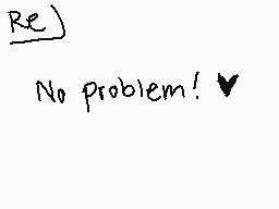 Drawn comment by Pugzy
"Re] No problem!"