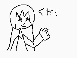 Drawn comment by Pokégirl♥📱
"<Hi!"