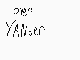 Drawn comment by Patter2
"over Yander"