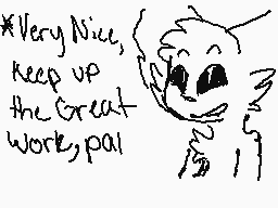 Drawn comment by BïoⒷⓁî➕z
"Very Nice, Keep up the Great work, pal"