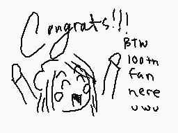 Drawn comment by DoodleGeek
"Congrats!!! BTW 100th fan here www"