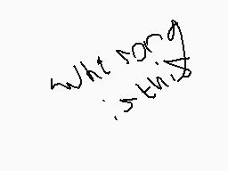 Drawn comment by ♥♥Alexis♥♥
"what's wrong with this?"