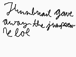 Drawn comment by Extro 😃
"Jennahail gave away the jumpers I lol"