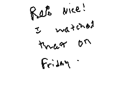 Drawn comment by Ronman
"Rebecca! I watched them on Friday."