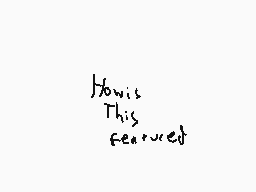 Drawn comment by Ronman®
"How is this featured"